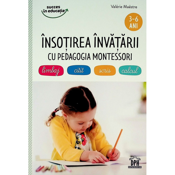 Insotirea invatarii cu pedagogia Montessori, 3-6 ani