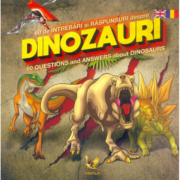 Dinozauri - 60 de intrebari si raspunsuri. Editie bilingva