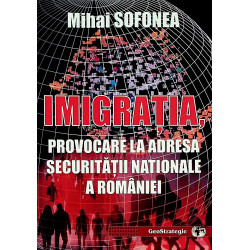Imigratia. Provocare la adresa securitatii nationale a Romaniei
