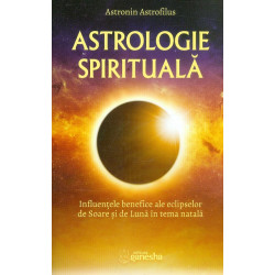 Astrologie spirituala. Influentele benefice ale eclipselor de Soare si de Luna in tema natala