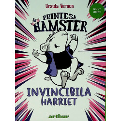 Printesa Hamster - Invincibila Harriet