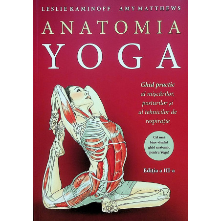 Anatomia yoga. Ghid practic...