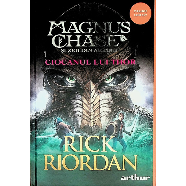 Magnus Chase si zeii din Asgard, vol. II - Ciocanul lui Thor