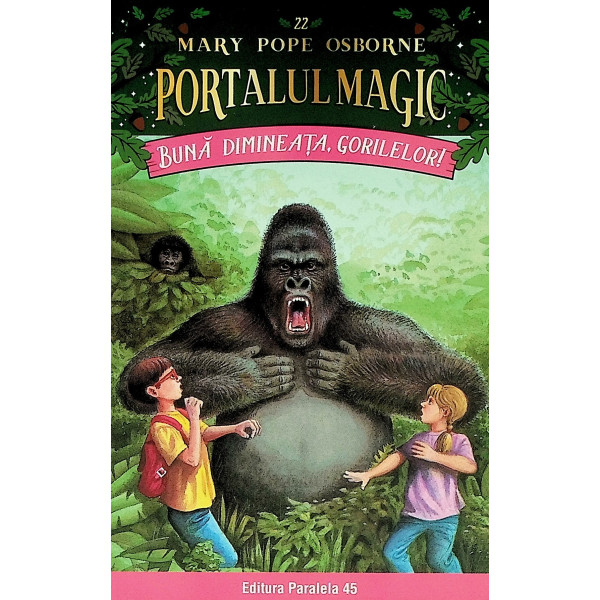 Portalul magic, vol. XXII - Buna dimineata, gorilelor!