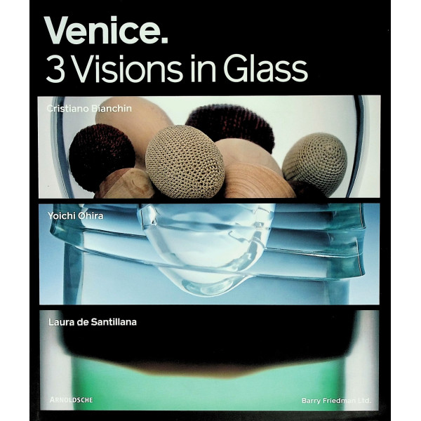Venice. 3 Visions in Glass