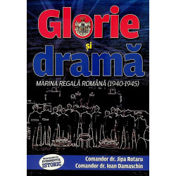 Glorie si drama. Marina Regala romana (1940-1945)