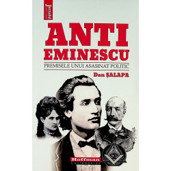Anti-Eminescu. Premisele unui asasinat politic