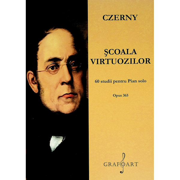 Scoala virtuozilor. 60 de studii pentru Pian solo. Opus 365 Scoala virtuozilor. 60 de studii pentru Pian solo. Opus 365