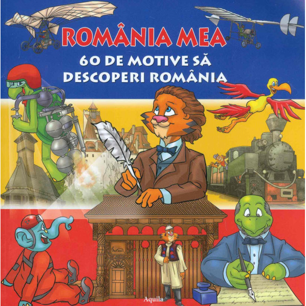 Romani mea - 60 de motive sa descoperi Romania