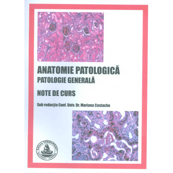 Anatomie patologica. Patologie generala: note de curs
