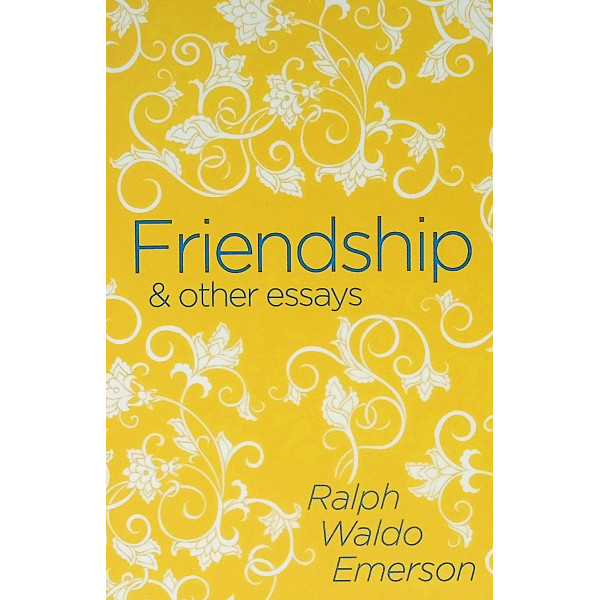 Friendship & other Essays