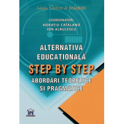 Alternativa educationala. Step by Step. Abordari teoretice si pragmatice