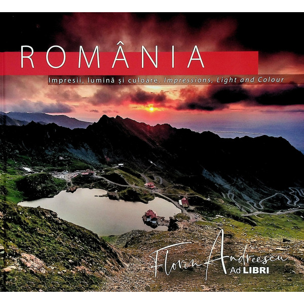 Romania - Impresii, lumina si culoare. Editie bilingva
