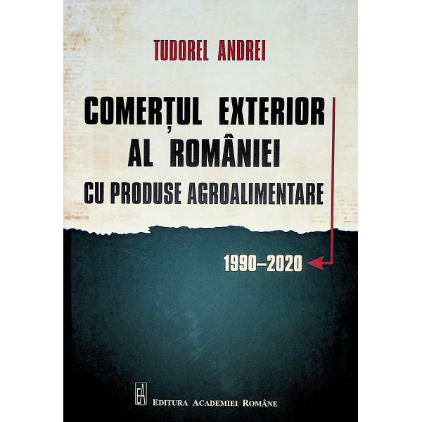 Comertul exterior al Romaniei cu produse agroalimentare, 1990-2020