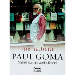 Paul Goma. Constiinta...
