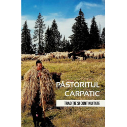 Pastoritul carpatic. Traditie si continuitate