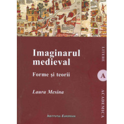 Imaginarul medieval. Forme si teorii