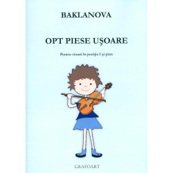 Opt piese usoare, pentru vioara in pozitia I si pian Opt piese usoare, pentru vioara in pozitia I si pian