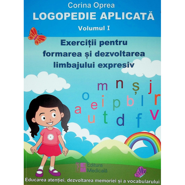 Logopedie aplicata, vol. I - Exercitii pentru formarea si dezvoltarea limbajului expresiv