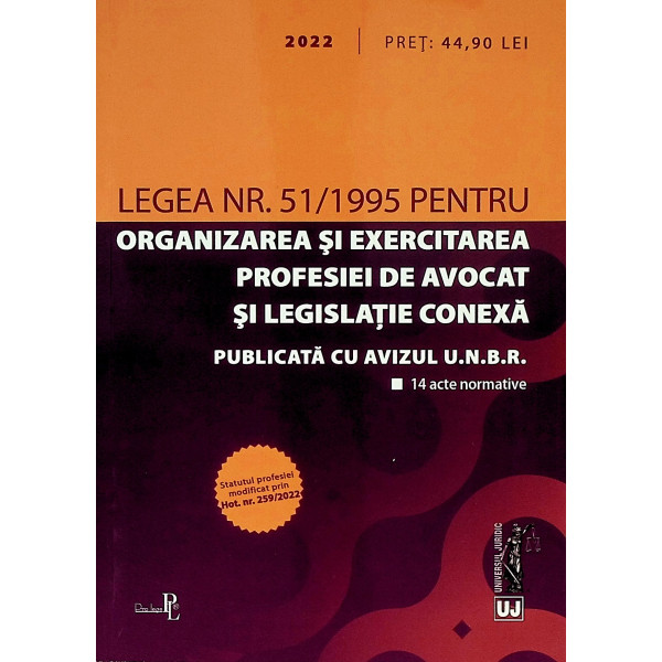Legea nr. 51/1995 pentru organizarea profesiei de avocat si legilatie conexa