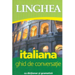 Italiana - Ghid de conversatie cu dictionar si gramatica