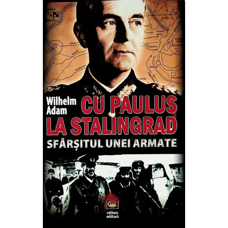 Cu Paulus la Stalingrad....