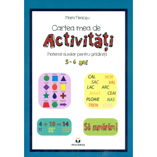 Cartea mea de activitati: material auxiliar pentru gradinita, 5-6 ani