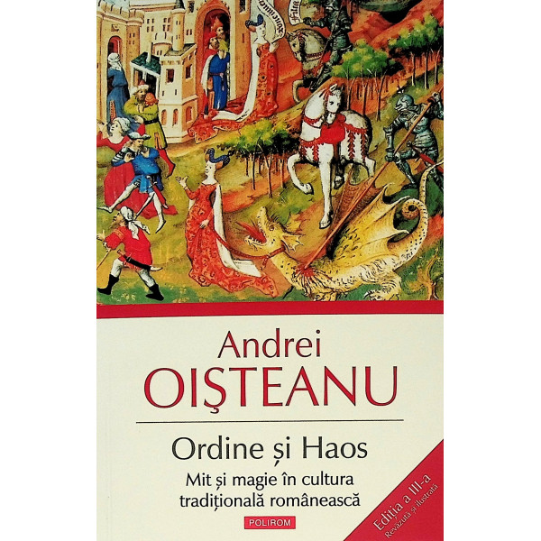 Ordine si Haos. Mit si magie in cultura tradionala romaneasca Ordine si Haos. Mit si magie in cultura tradionala romaneasca