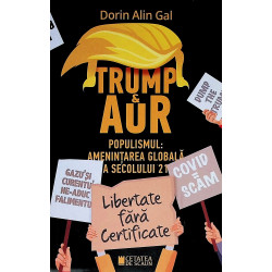 Trump and Aur. Populismul: Amenintarea globala a secolului 21