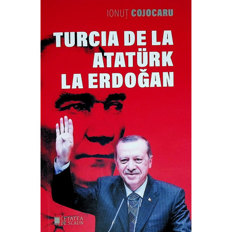 Turcia de la Ataturk la...