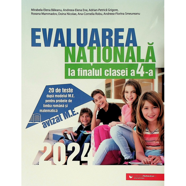 Evaluarea Nationala la finalul clasei a IV-a - 20 de teste dupa modelul M.E. pentru probele de limba romana si matematica, 2024