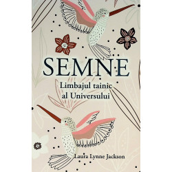 Semne. Limbajul tainic al...