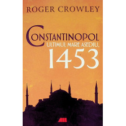 Constantinopol. Ultimul...