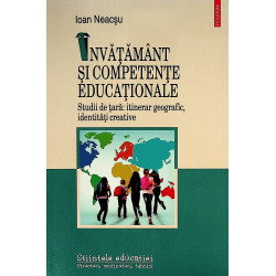 Invatamant si competente educationale. Studii de tara: itinerar geografic, identitati creative