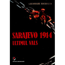 Sarajevo 1914, ultimul vals. O teorie a conspiratiei masonice