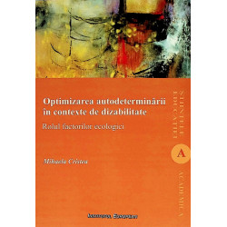 Optimizarea autodeterminarii in contexte de dizabilitate. Rolul factorilor ecologici