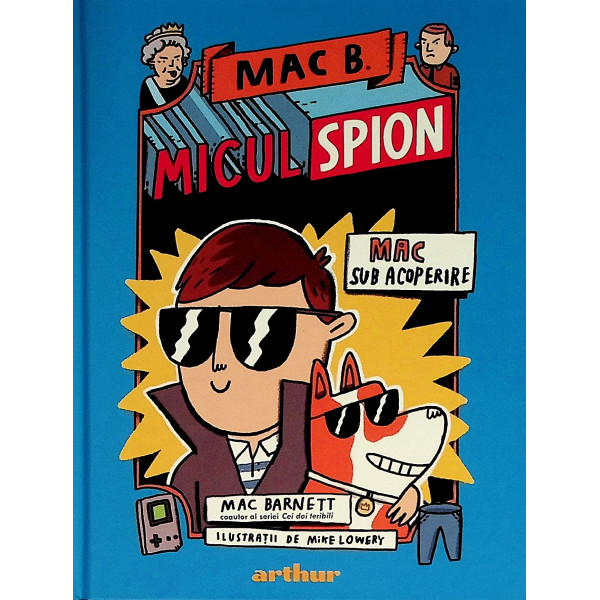 Mac B. Micul spuion. Mac sub acoperire Mac B. Micul spuion. Mac sub acoperire
