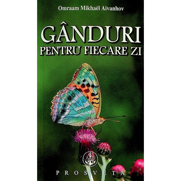 Ganduri pentru fiecare zi Ganduri pentru fiecare zi