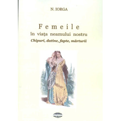 Femeile in viata neamului...