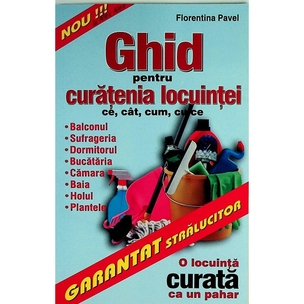 Ghid pentru curatenia casei Ghid pentru curatenia casei