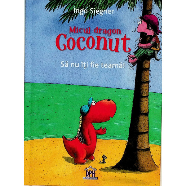 Micul dragon Coconut sa nu iti fie teama!