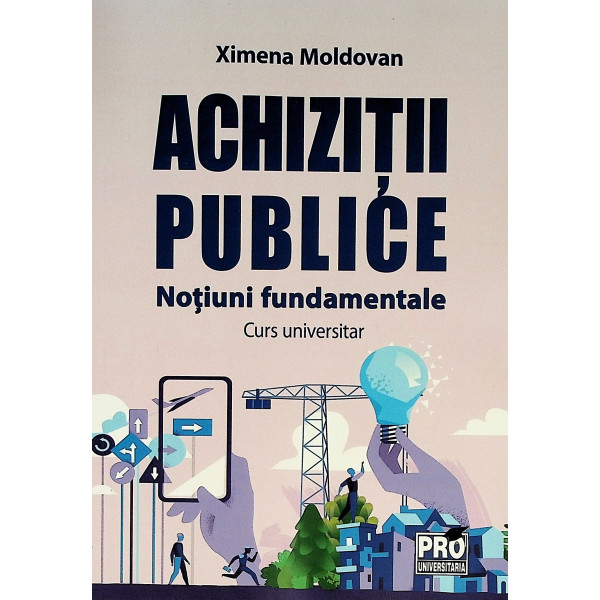 Achizitii publice. Notiuni fundamentale Achizitii publice. Notiuni fundamentale