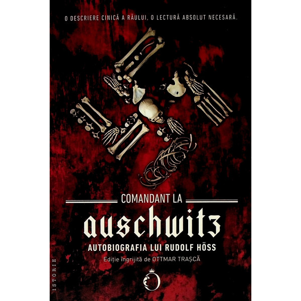 Comandat la Auschwitz. Autobiografia lui Rudolf Hoss Comandat la Auschwitz. Autobiografia lui Rudolf Hoss