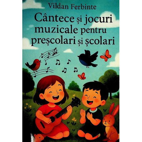 Cantece si jocuri muzicale...