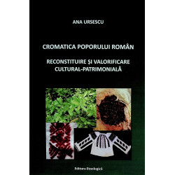 Cromatica poporului roman. Reconstituire si valorificare cultural-patrimoniala
