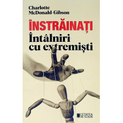 Instrainati. Intalniri cu extremisti