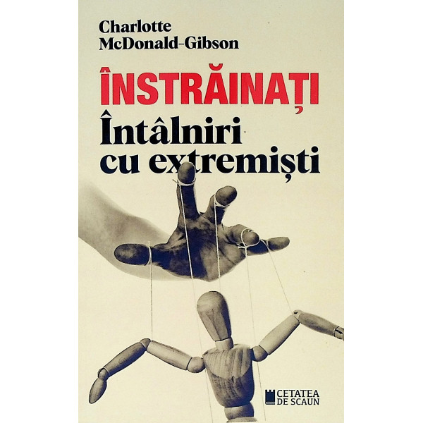 Instrainati. Intalniri cu extremisti Instrainati. Intalniri cu extremisti