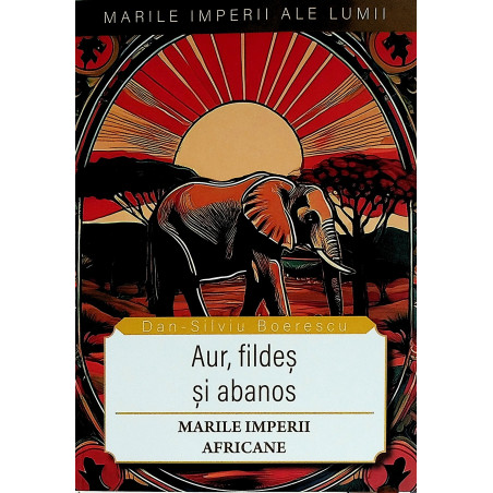 Aur, fildes si abanos....